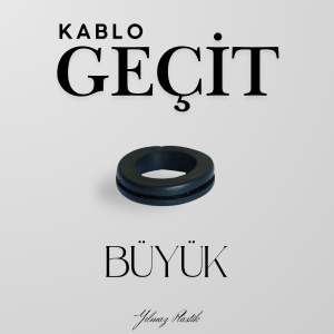 Büyük Boy Kablo Geçidi | Kablo Koruma ve Yalıtım Lastiği